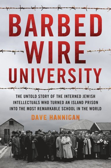 Barbed Wire University av Dave Hannigan