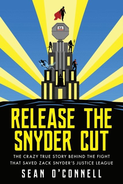 Sean O'Connell - Release the Snyder Cut, E-bok