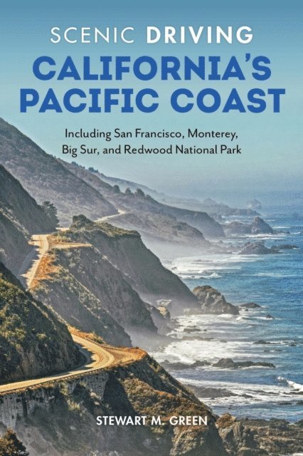 Stewart M. Green - Scenic Driving California's Pacific Coast, E-bok