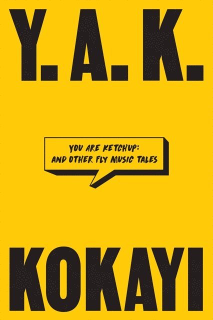 Kokayi - You Are Ketchup, E-bok