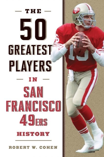 Robert W. Cohen - 50 Greatest Players in San Francisco 49ers History, E-bok