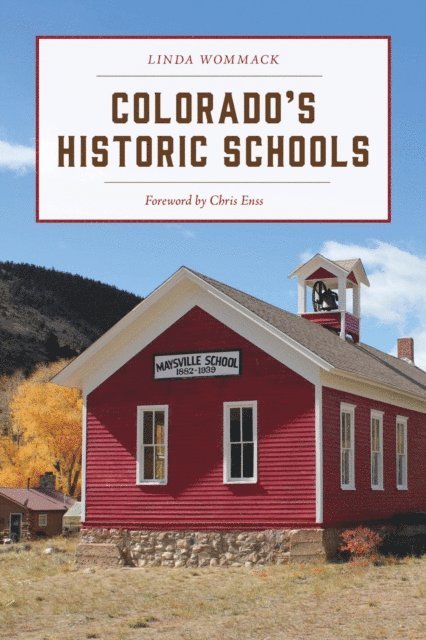 Linda Wommack - Colorado's Historic Schools, E-bok