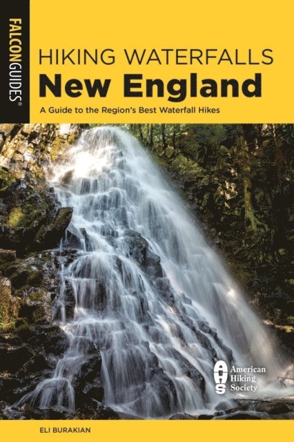 Eli Burakian - Hiking Waterfalls New England, E-bok