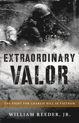 Extraordinary Valor av William Reeder