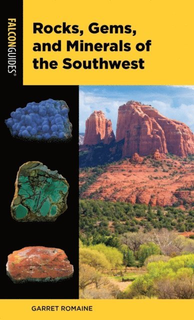 Garret Romaine - Rocks, Gems, and Minerals of the Southwest, E-bok