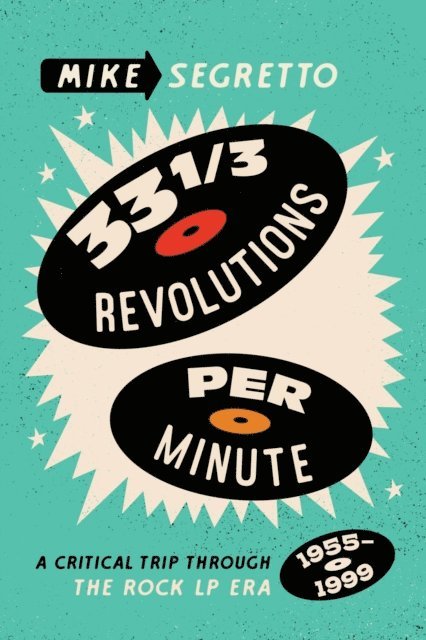 Mike Segretto - 33 1/3 Revolutions Per Minute, E-bok