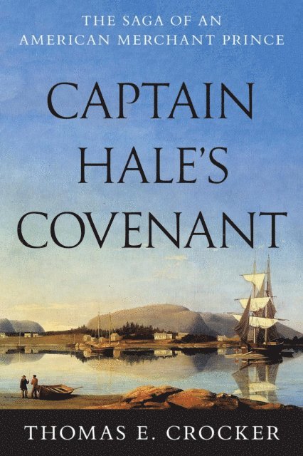 Thomas E. Crocker - Captain Hale's Covenant, E-bok. Tillgänglighet: Lägg i varukorg