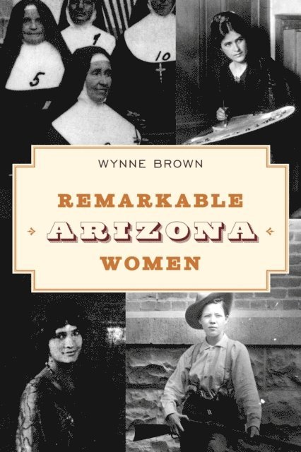 Wynne Brown - Remarkable Arizona Women, E-bok