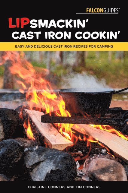 Tim Conners, Christine Conners - Lipsmackin' Cast Iron Cookin', E-bok