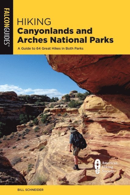 Bill Schneider - Hiking Canyonlands and Arches National Parks, E-bok