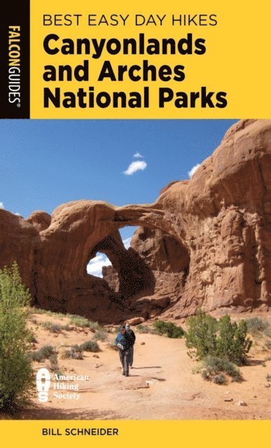 Bill Schneider - Best Easy Day Hikes Canyonlands and Arches National Parks, E-bok