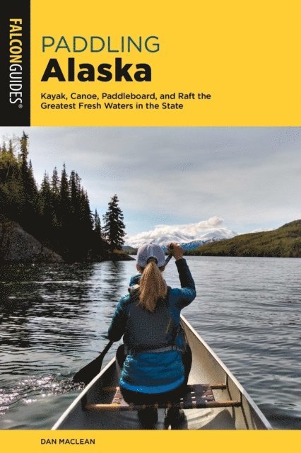 Dan Maclean - Paddling Alaska, E-bok