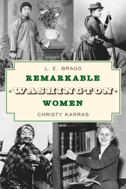 Lynn Bragg - Remarkable Washington Women, E-bok