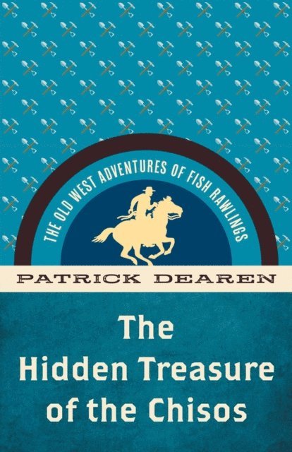 Patrick Dearen - Hidden Treasure of the Chisos, E-bok