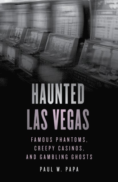 Paul W. Papa - Haunted Las Vegas, E-bok. Tillgänglighet: Lägg i varukorg