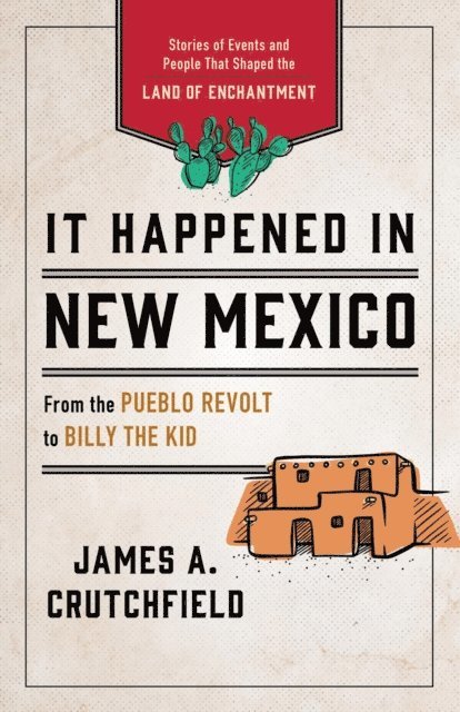 James A. Crutchfield - It Happened in New Mexico, E-bok. Tillgänglighet: Lägg i varukorg
