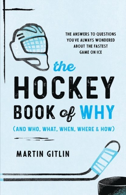 Martin Gitlin - Hockey Book of Why (and Who, What, When, Where, and How), E-bok