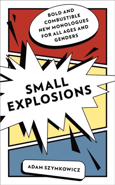 Adam Szymkowicz - Small Explosions, E-bok