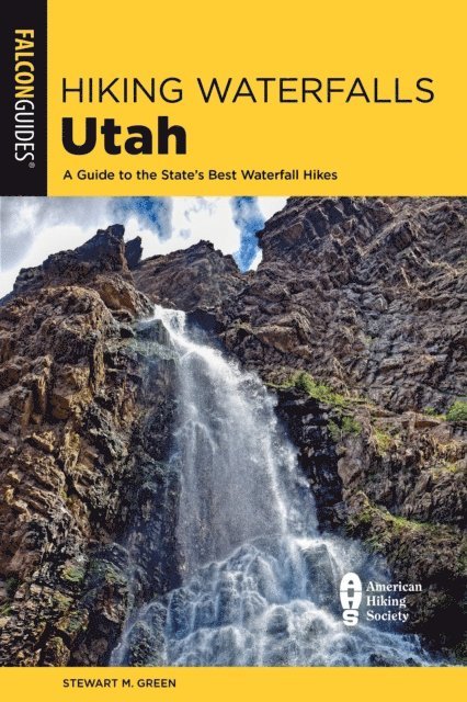 Stewart M. Green - Hiking Waterfalls Utah, E-bok