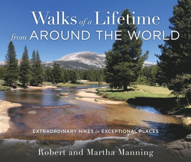 Martha Manning, Robert Manning - Walks of a Lifetime from Around the World, E-bok