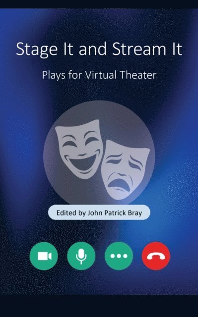 John Patrick Bray - Stage It and Stream It, E-bok