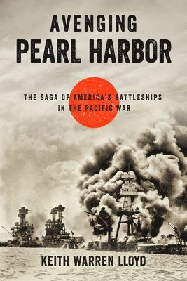 Keith Warren Lloyd - Avenging Pearl Harbor, Häftad