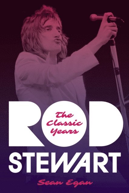 Sean Egan - Rod Stewart, E-bok