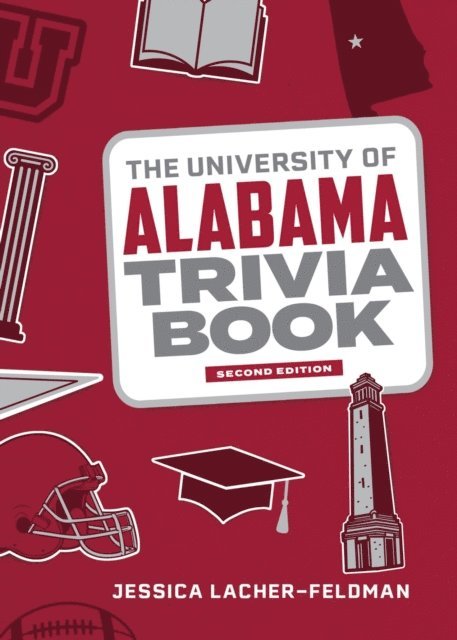 Jessica Lacher-Feldman - University of Alabama Trivia Book, E-bok. Tillgänglighet: Lägg i varukorg
