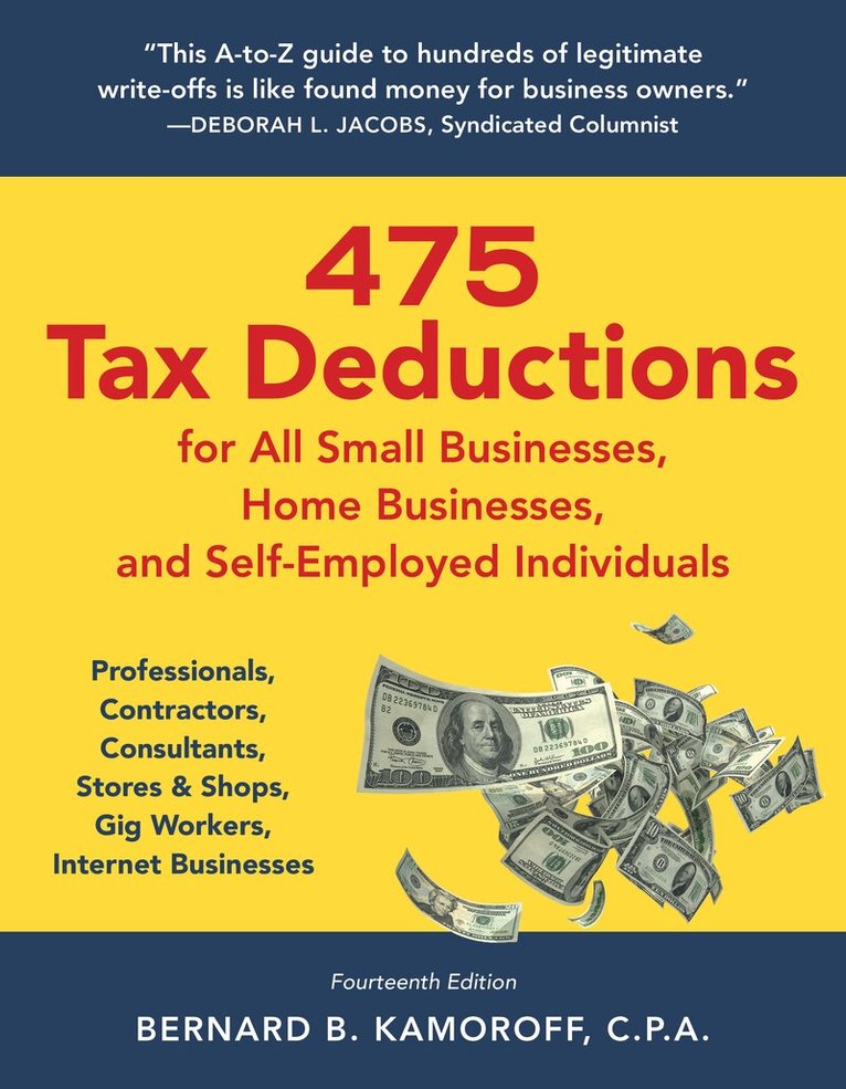 Bernard B. Kamoroff - 475 Tax Deductions for All Small Businesses, Home Businesses, and Self-Employed Individuals, Häftad. Tillgänglighet: Lägg i varukorg