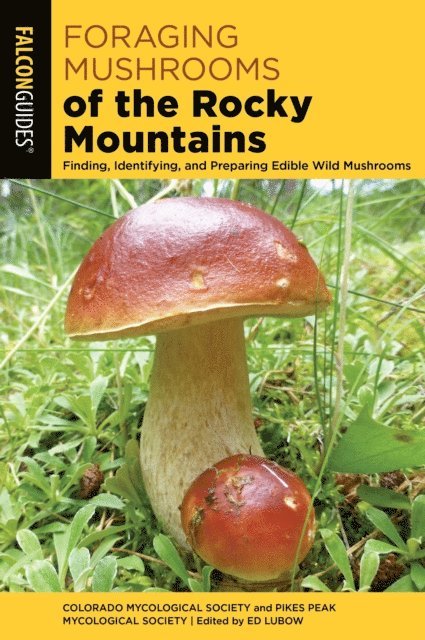 Pikes Peak Mycological Society, Colorado Mycological Society - Foraging Mushrooms of the Rocky Mountains, E-bok. Tillgänglighet: Lägg i varukorg
