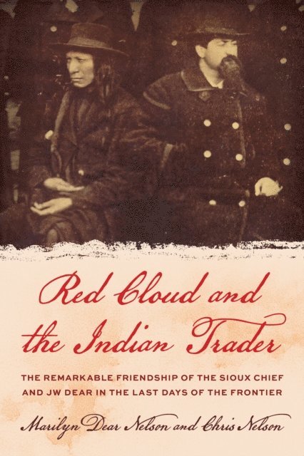 Chris Nelson, Marilyn Dear Nelson - Red Cloud and the Indian Trader, E-bok