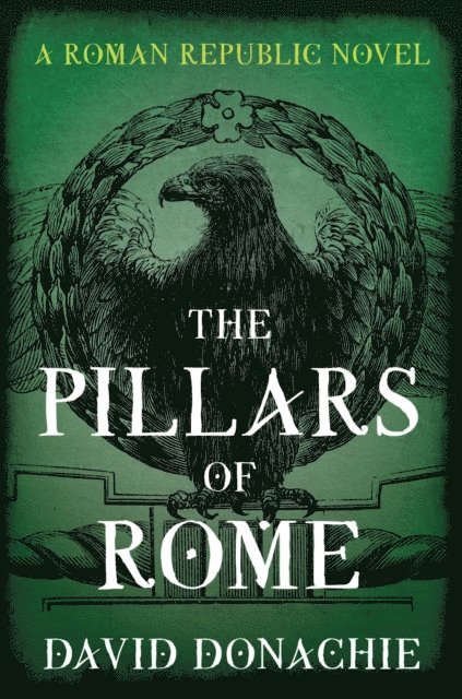 David Donachie - Pillars of Rome, E-bok