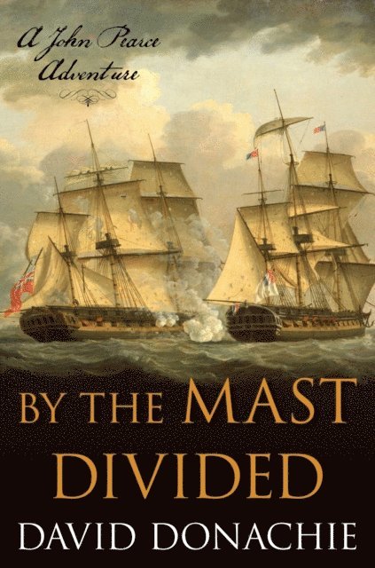 David Donachie - By the Mast Divided, E-bok