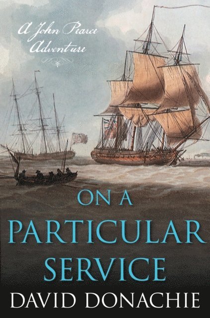 David Donachie - On a Particular Service, E-bok