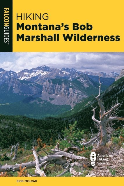 Erik Molvar - Hiking Montana's Bob Marshall Wilderness, E-bok