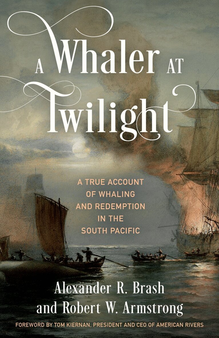 Alexander R. Brash, Robert W. Armstrong - Whaler at Twilight, Inbunden