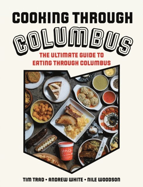 Nile Woodson, Andrew White, Tim Trad - Cooking through Columbus, E-bok. Tillgänglighet: Lägg i varukorg