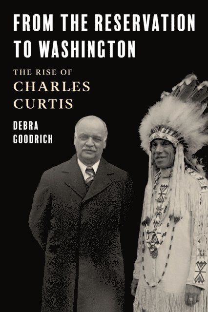 Debra Goodrich - From the Reservation to Washington, E-bok