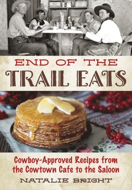 Natalie Bright - End of the Trail Eats, E-bok