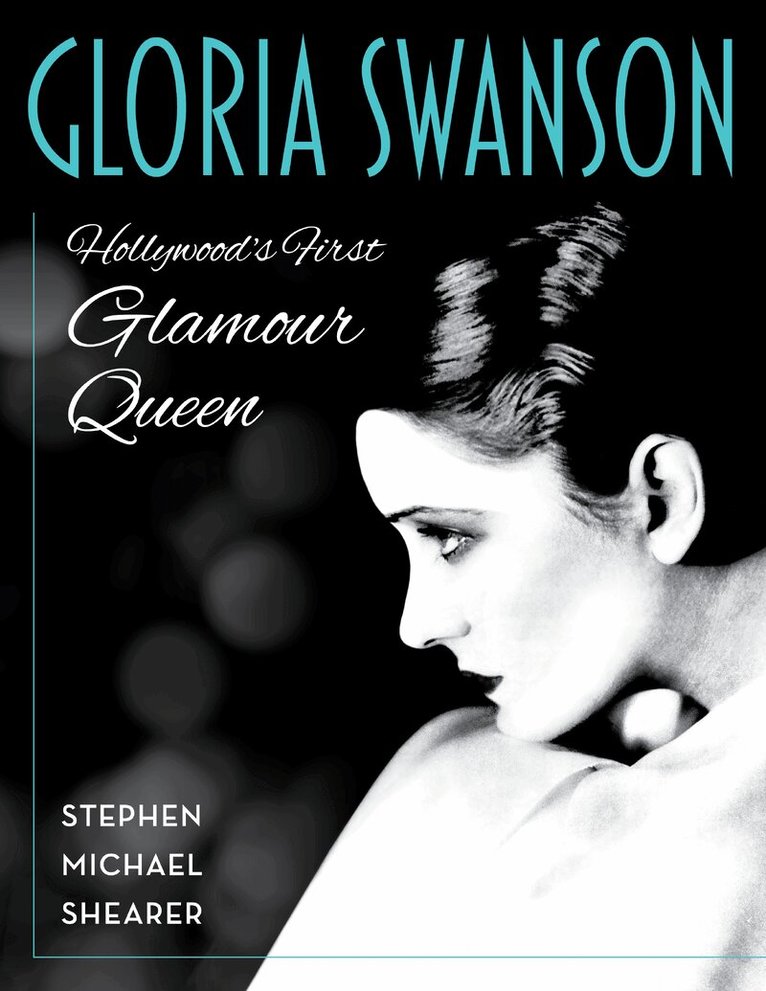 Stephen Michael Shearer - Gloria Swanson, Inbunden