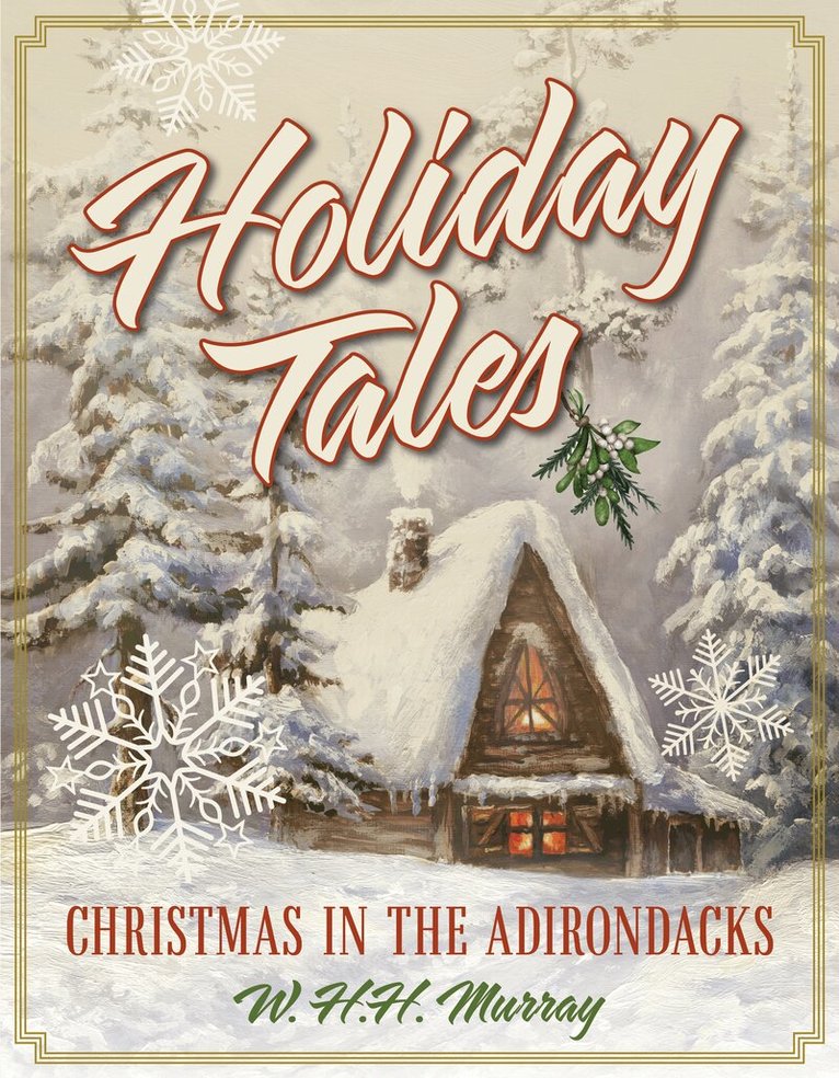 W. H.H. Murray - Holiday Tales, Häftad. Tillgänglighet: Lägg i varukorg