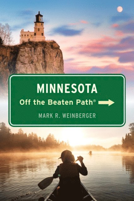 Mark R. Weinberger - Minnesota Off the Beaten Path(R), E-bok