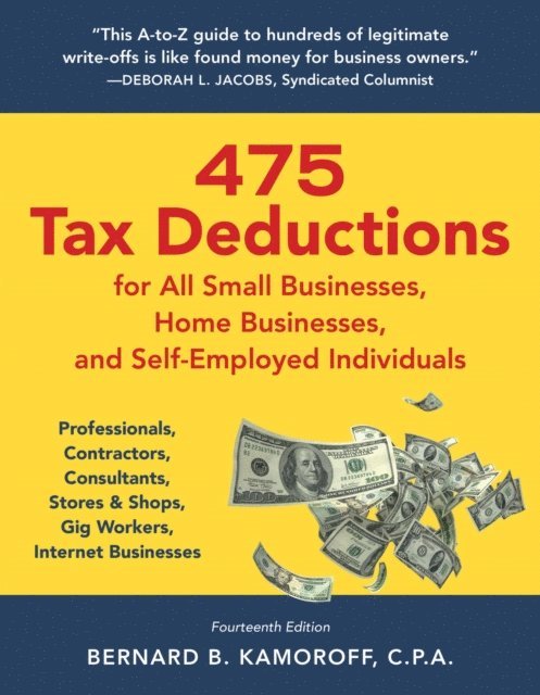 Bernard B. Kamoroff - 475 Tax Deductions for All Small Businesses, Home Businesses, and Self-Employed Individuals, E-bok. Tillgänglighet: Lägg i varukorg