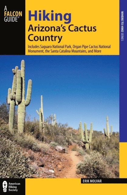 Erik Molvar - Hiking Arizona's Cactus Country, E-bok