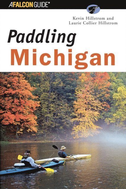 Laurie Hillstrom, Kevin Hillstrom - Paddling Michigan, E-bok