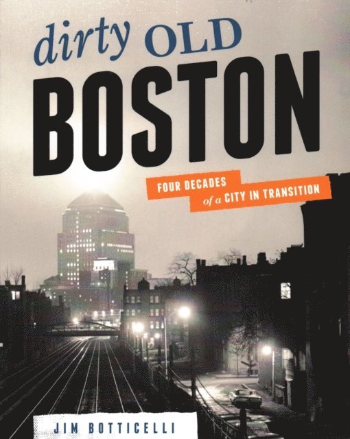 Jim Botticelli - Dirty Old Boston, E-bok