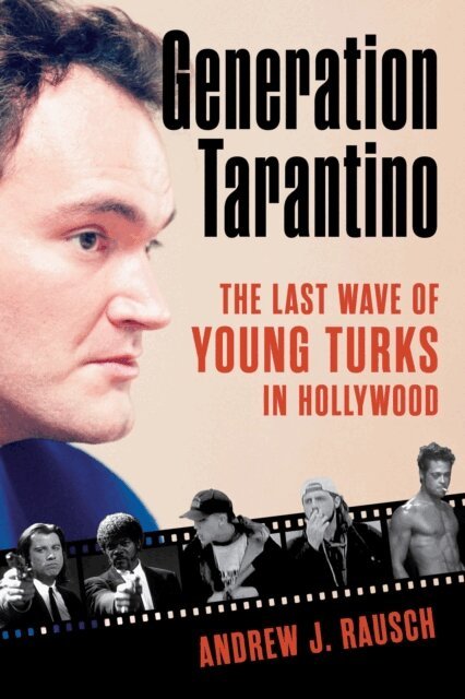 Andrew J. Rausch - Generation Tarantino, E-bok