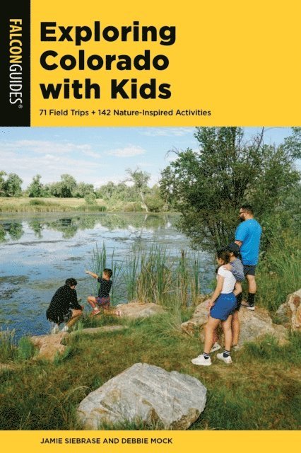 Deborah Mock, Jamie Siebrase - Exploring Colorado with Kids, E-bok