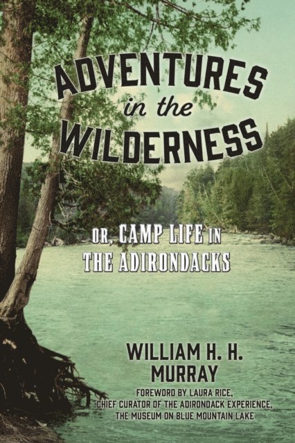 W. H.H. Murray - Adventures in the Wilderness, E-bok. Tillgänglighet: Lägg i varukorg