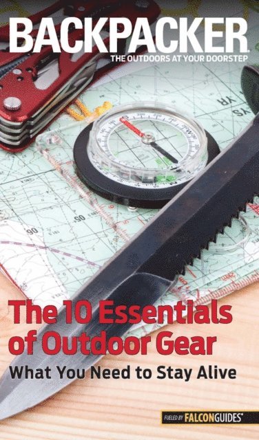 Kristin Hostetter - Backpacker Magazine's The 10 Essentials of Outdoor Gear, E-bok